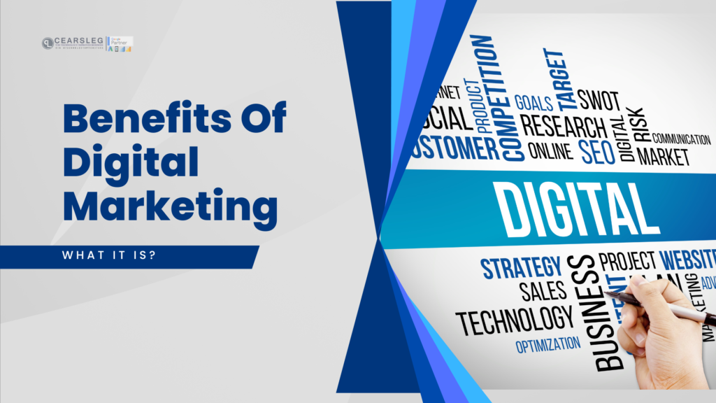 Digital Marketing: What It Is and How It Benefits Your Business